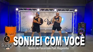 SONHEI COM VOCÊ - Som de Faculdade Part. Rogerinho ll COREOGRAFIA WORKDANCE ll Aulas de dança