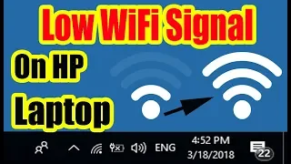 Unusual Low WiFi Signal Problem On HP Laptop [Windows 10]