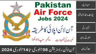 Pakistan Air Force Jobs 2024 Online Registration | Join as Airmen 2024 | How To Apply PAF Jobs 2024
