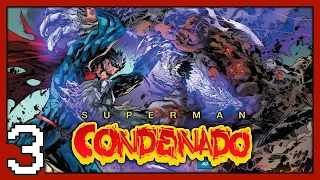 A SAGA MAIS BRUTAL DO SUPERMAN!!! │ Superman condenado e mais [Novos 52! Parte 3]