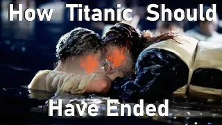 How Titanic Should Have Ended