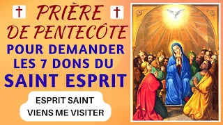 🔥 PRIÈRE de PENTECÔTE POUR DEMANDER LES 7 DONS DU SAINT ESPRIT ✨Effusion de l'Esprit de Dieu