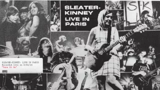 Sleater-Kinney - Turn It On (Live)