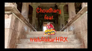 Choudhary  feat: trishAlekarHRX | Amit Trivedi | Mame Khan | Coke Studio