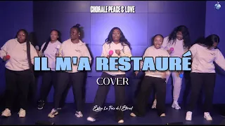 IL M'A RESTAURÉ COVER - CHORALE PEACE & LOVE