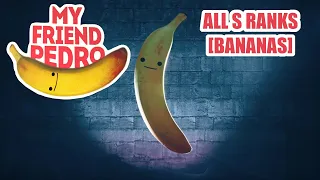 BHA Plays My Friend Pedro [All S Ranks - BANANAS Difficulty]