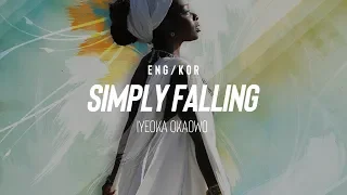 [한글/ENG] Iyeoka Okaowo - Simply Falling (Lyrics)