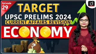 Current Affairs Revision – 29 | Economy | Target UPSC Prelims 2024 | Drishti IAS English