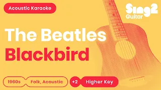 The Beatles - Blackbird (Karaoke Acoustic Guitar | Higher Key +2)