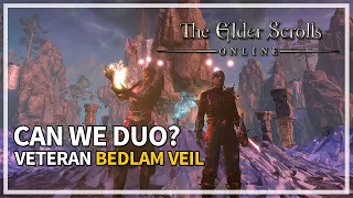 10 Year Anniversary Can We Duo? Veteran Bedlam Veil Ft. @AvronDoodles | Elder Scrolls Online