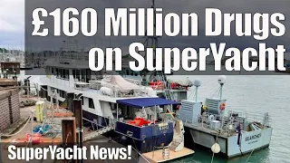 SuperYacht used in Drug Trafficking | Ep34 SY News