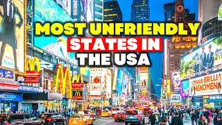 Top 10 Most Unfriendly States in the US