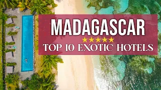 A Magical Journey to Madagascar   Top 10 Exotic Hotels!