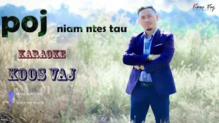 KOOS VAJ   ( POJ NIAM NTES TAU )     (  KARAOKE  ) OFFICIAL20201