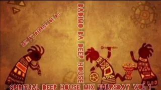 spiritual deep house mix Thursday vol 1