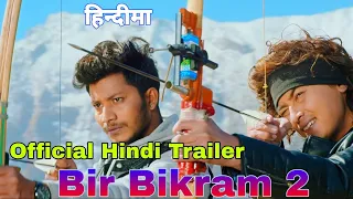 Bir Bikram 2 Official Trailer (Hindi) - Paul Shah, Najir Hussain, Barsha Siwakoti, Buddhi tamang