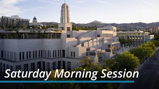 Saturday Morning Session | October 2023 General Conference