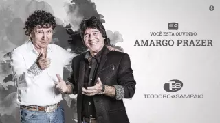 Teodoro e Sampaio - Amargo Prazer