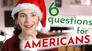 6 Question I have for AMERICANS about Christmas!!