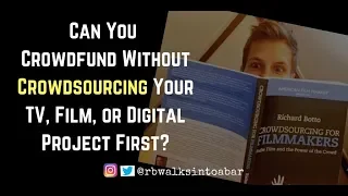 Can You Crowdfund Without Crowdsourcing Your TV, Film, or Digital Project First?