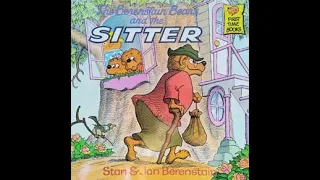 The Berenstain Bears and the SITTER - by Stan & Jan Berenstain
