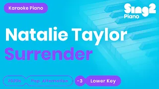 Natalie Taylor - Surrender (Lower Key) Karaoke Piano