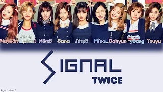 TWICE (트와이스) - SIGNAL [HAN|ROM|ENG Color Coded Lyrics]