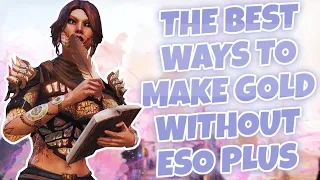 The BEST Ways To Make Gold Without ESO PLUS