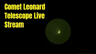 Comet C/2021 A1 (Leonard) - Telescope Live Stream