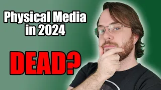 The State of Physical Media in 2024