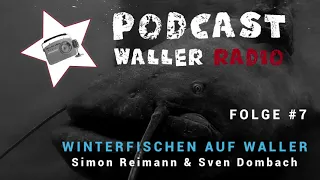 Waller Podcast  - Winterfischen auf Waller