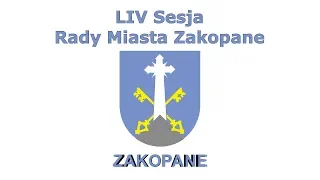 LIV Sesja Rady Miasta Zakopane