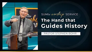 The Hand That Guides History - Pastor Stephen Bohr || Worship Service (6/4/22)