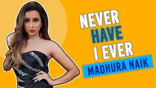 Never Have I Ever ft.  Madhura Naik |Exclusive|