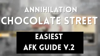Chocolate Street Annihilation V.2  | Easiest AFK Guide | Arknights
