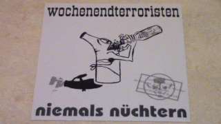 Wochenendterroristen - Niemals Nüchtern [Full Album]