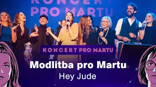 Koncert pro Martu: Hey Jude / Modlitba pro Martu