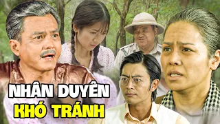 NHÂN DUYÊN KHÓ TRÁNH Thị Bình & Cậu Ba gặp lại để trả nốt nghiệp báo ngày xưa | Phim Việt Nam 2024