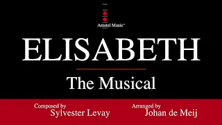 Elisabeth – Sylvester Levay, arranged by Johan de Meij