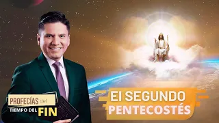 EL SEGUNDO PENTECOSTÉS - LA LLUVIA TARDÍA