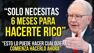 ¡Hazte Rico en 6 Meses! Estrategias de Warren Buffett para Personas de Escasos Recursos!