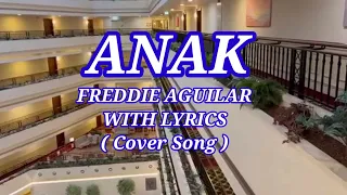 ANAK - FREDDIE AGUILAR / Lyrics  #musicvideo #tagalogsong #opmsong #anak #freddieaguilarsongs