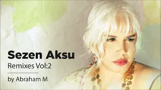 Sezen Aksu Remixes Vol: 2 by Abraham M.