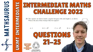 Intermediate Maths Challenge UKMT 2022 - Questions 21, 22, 23, 24, 25