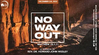 "No Way Out", Rev. Dr. Howard-John Wesley