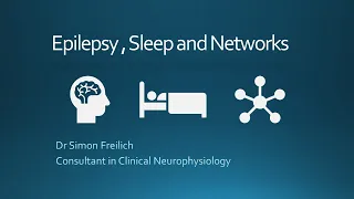 Sleep, Epilepsy and Networking