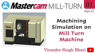 Mastercam Mill Turn Programming || Simulation on Mill Turn Machine || Introduction to Mill Turn