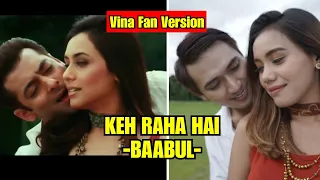 KEH RAHA HAI - BAABUL || VINA FAN recreate Parodi || RANI MUKERJI SALMAN KHAN