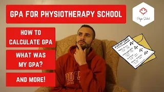 GPA FOR PHYSIOTHERAPY SCHOOL IN CANADA