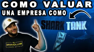 Como Valuar Una Empresa Como Shark Tank! | Analiza Negocios Como Los Profesionales En Minutos!